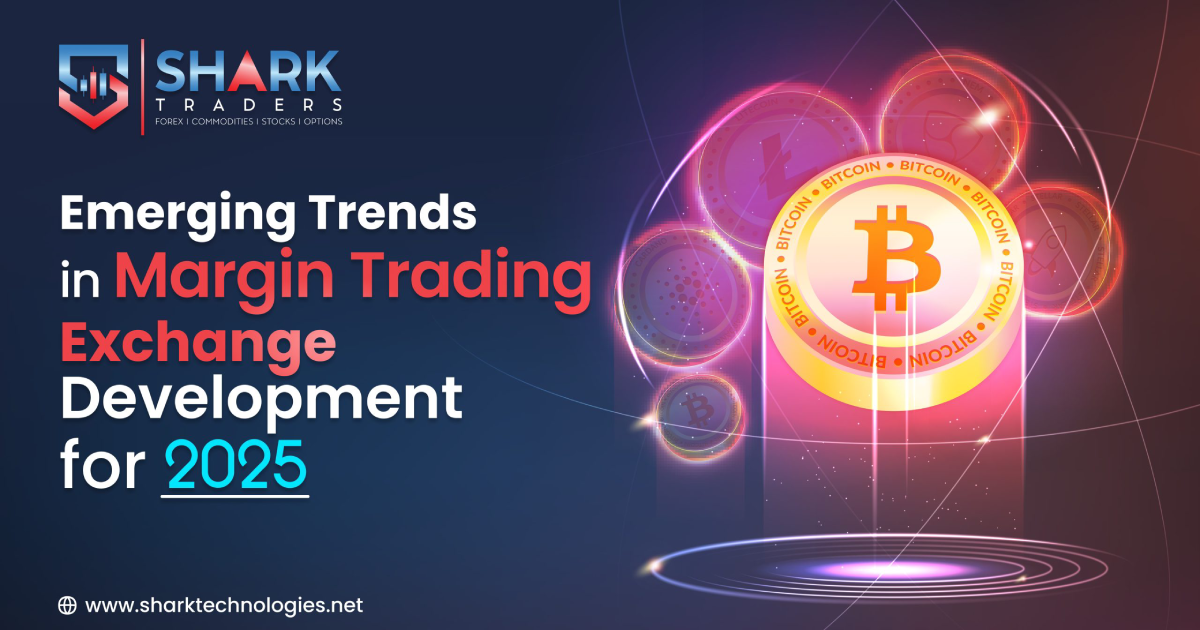 Emerging Trends in Margin Trading Exchange Development for 2025